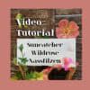Anleitung für Wildrose-Nassfilz-Suncatcher im Video.